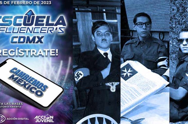 Flyer de convocatoria para la "escuela de influencers", militante del PAN en Chihuahua distrazado de Hitler y jóvenes del PAN de Guadalajara con tendencias nazis.