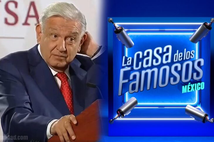 AMLO y La Casa De Los Famosos.