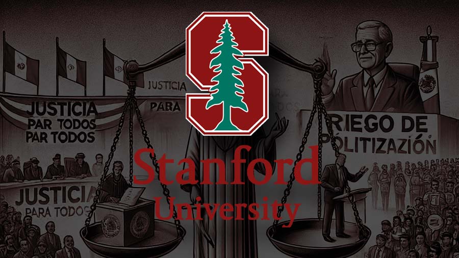 Universidad de Stanford y la reforma al poder judicial.