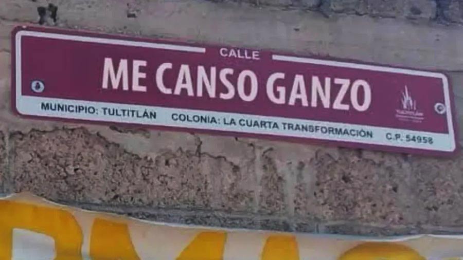 Calle "me canso ganzo".