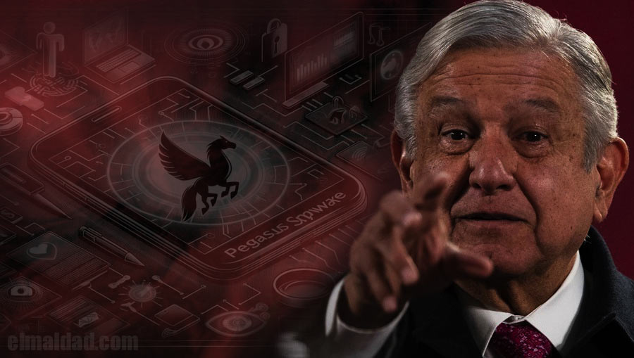 Software Pegasus y AMLO.